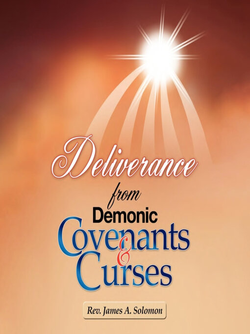 Title details for Deliverance From Demonic Covenants and Curses by Rev. James A. Solomon - Available